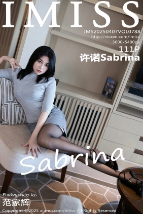 [IMiss]爱蜜社 2025.04.07 Vol.788 许诺Sabrina [111P1.16GB]